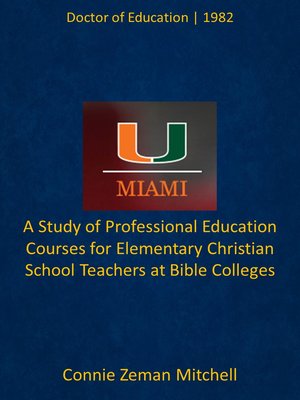 cover image of A Study of Professional Education Courses for Elementary Christian School Teachers at Bible Colleges